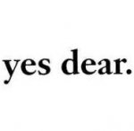yes dear.jpg