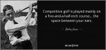 quote-competitive-golf-is-played-mainly-on-a-five-and-a-half-inch-course-the-space-between-bobby.jpg