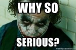 why-so-serious.jpg